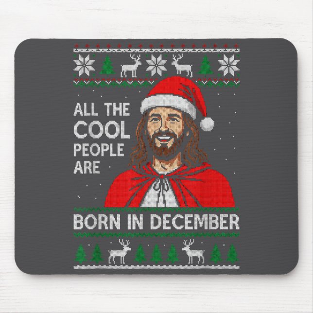 Christmas Birthday Humor Funny Jesus Born In Decem Mouse Mat (Front)