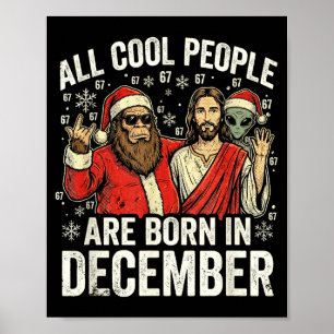 Christmas Birthday Humor Funny Jesus Born In Decem Poster