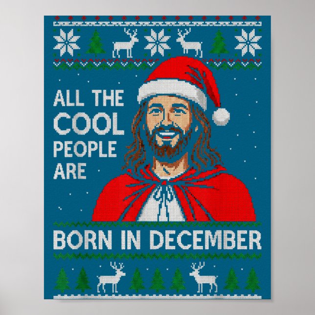 Christmas Birthday Humor Funny Jesus Born In Decem Poster (Front)