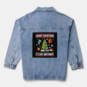 Christmas Birthday Shirt, Merry Christmas And Yes Denim Jacket