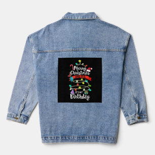 Christmas Birthday Shirt, Merry Christmas And Yes  Denim Jacket