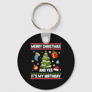 Christmas Birthday Shirt, Merry Christmas And Yes Key Ring