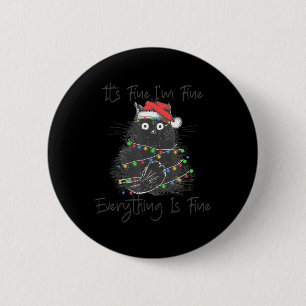 Christmas Black Cat It's Fine I'm Fine Everything  6 Cm Round Badge