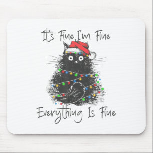 Christmas Black Cat It's Fine I'm Fine Everything  Mouse Mat