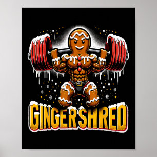 Christmas Bodybuilding Gingershred Funny Gingerbre Poster