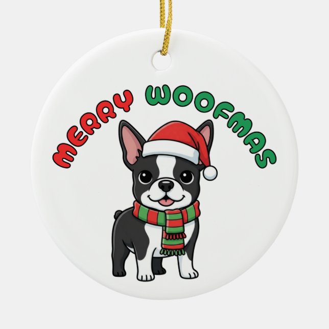 Christmas Boston Terrier Ornament: Merry Woofmas Ceramic Tree Decoration (Front)