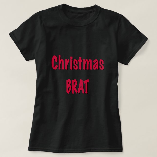 Christmas Brat Red On Black T-Shirt (Design Front)