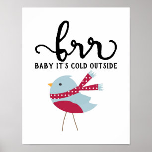 Christmas - Brr Baby It's Cold Outside - Poster