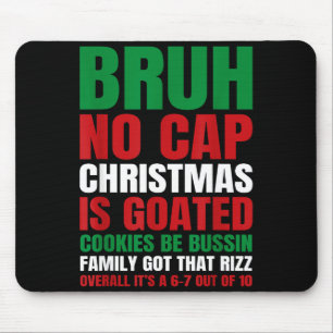 Christmas Bruh No Cap Cookies Bussin Funny Rizz Me Mouse Mat