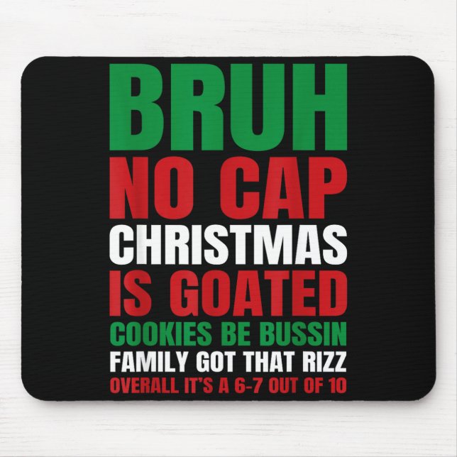 Christmas Bruh No Cap Cookies Bussin Funny Rizz Me Mouse Mat (Front)