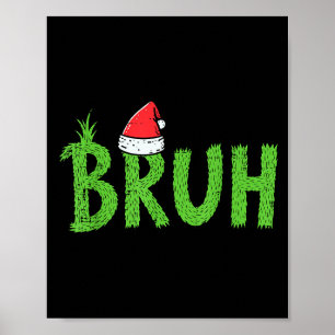 Christmas Bruh Santa Hat Funny Xmas Meme Humor Men Poster