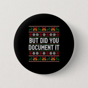 Christmas But Did You Doent It Ugly Office Party L 6 Cm Round Badge
