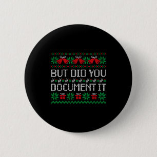 Christmas But Did You Doent It Ugly Office Party S 6 Cm Round Badge