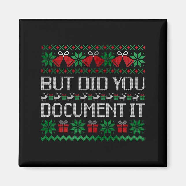 Christmas But Did You Doent It Ugly Office Party S Magnet (Front)