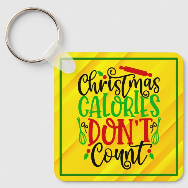 Christmas Calories Don't Count-56558 Key Ring (Front)