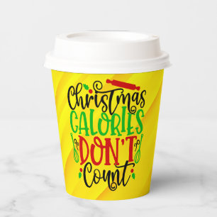 Christmas Calories Don't Count-56558 Paper Cups