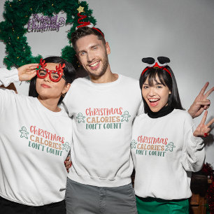 Christmas calories don't count christmas sweatshirt