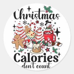 Christmas Calories Don't Count Classic Round Sticker