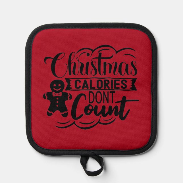 Christmas Calories Don't Count Funny Christmas Pot Holder (Front)