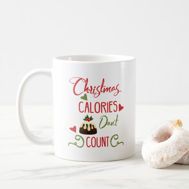 christmas calories dont count funny holiday quote coffee mug (With Donut)