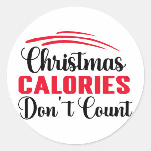 Christmas Calories Don't Count Funny Kitchen Quote Classic Round Sticker
