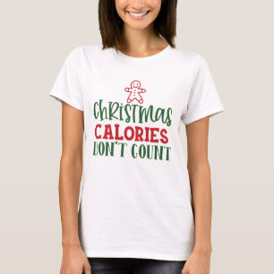 Christmas Calories Dont Count funny xmas gift T-Shirt