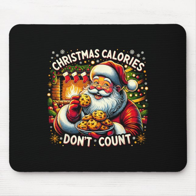 CHRISTMAS CALORIES DON'T COUNT - Santa Cookie Tee  Mouse Mat (Front)