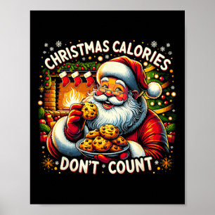 Christmas Calories Don't Count - Santa Cookie Tee Poster