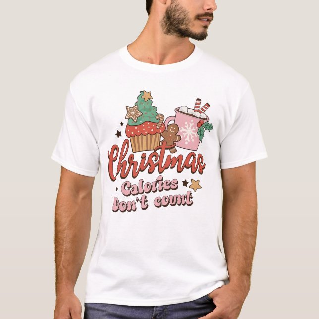 Christmas Calories Don't Count shirt, Funny Christ T-Shirt (Front)