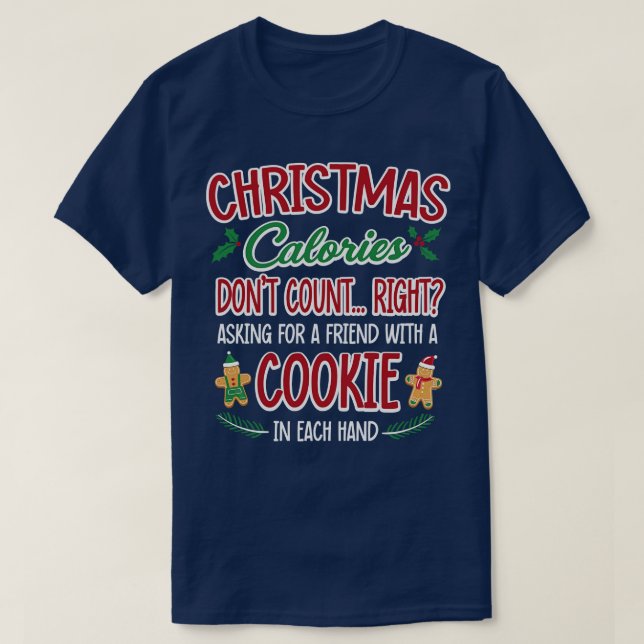 Christmas Calories Dont Count T-Shirt (Design Front)