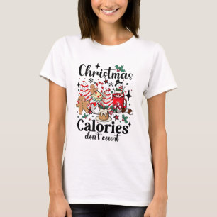 Christmas Calories Don't Count T-Shirt