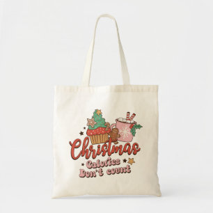 Christmas Calories Don't Count Tote Bag