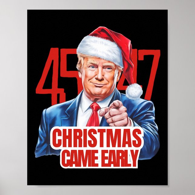Christmas Came Early Funny Donald Trump Santa Clau Poster (Front)