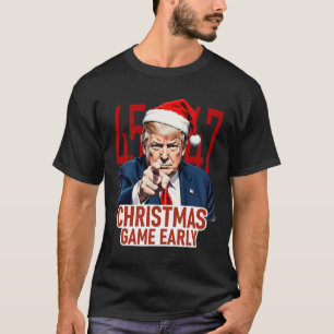 Christmas Came Early Funny Donald Trump Santa Clau T-Shirt
