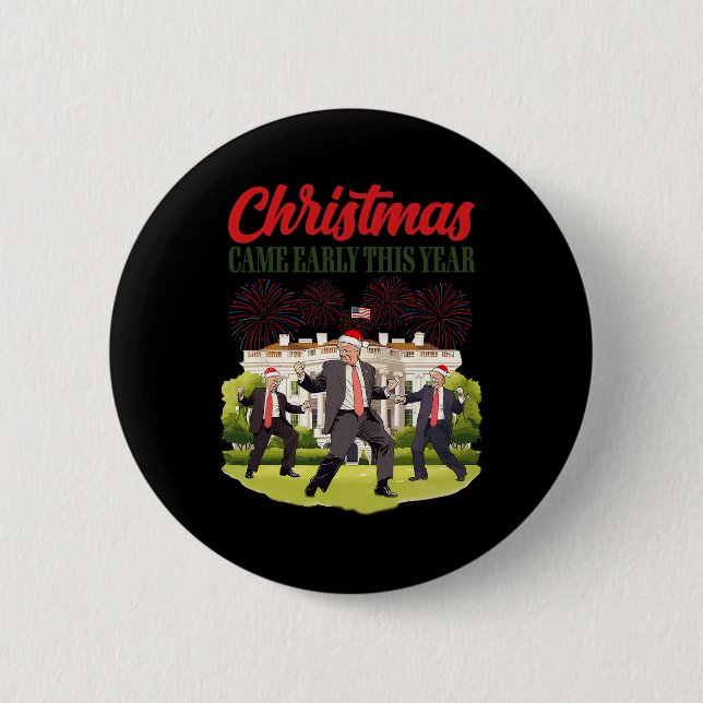 Christmas Came Early This Year Funny Santa Trump P 6 Cm Round Badge (Front)