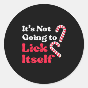 Christmas Candy Cane Not Going Lick Itself Funny X Classic Round Sticker