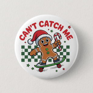 Christmas Can't Catch Me Gingerbread Skateboard  6 Cm Round Badge