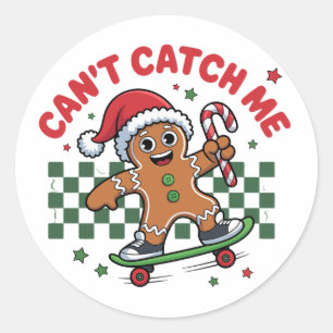 Christmas Can't Catch Me Gingerbread Skateboard  Classic Round Sticker