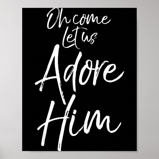 Christmas Carol Lyric Worship Hymn Oh Come Let Us  Poster (Front)