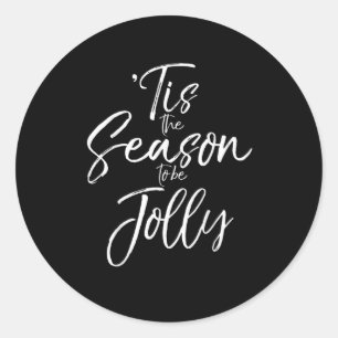 Christmas Carol Musical Quote Tis The Season Jolly Classic Round Sticker