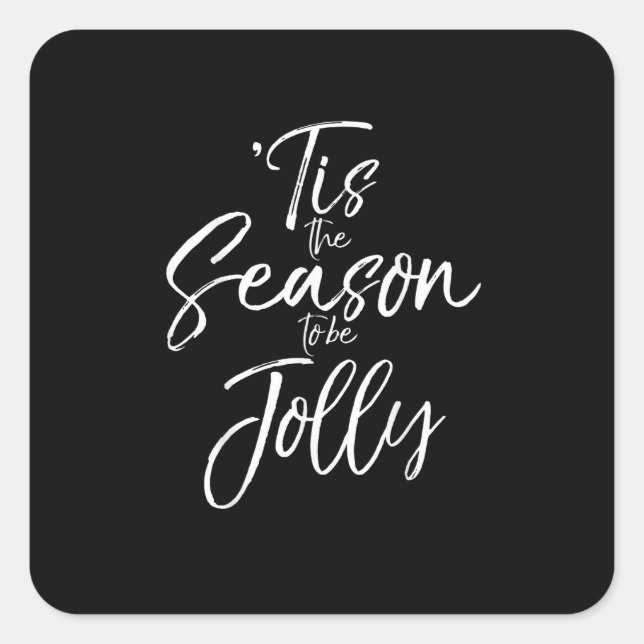 Christmas Carol Musical Quote Tis The Season Jolly Square Sticker (Front)