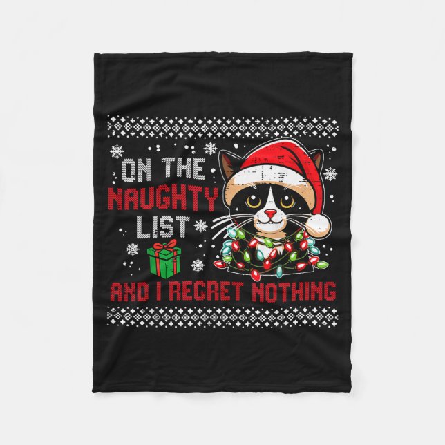 Christmas Cat Naughty List Regret Nothing Ugly Xma Fleece Blanket (Front)