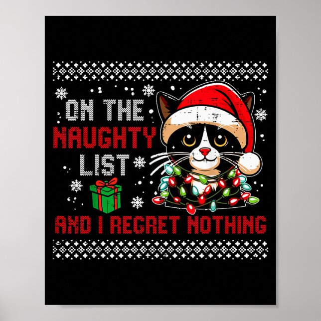 Christmas Cat Naughty List Regret Nothing Ugly Xma Poster (Front)