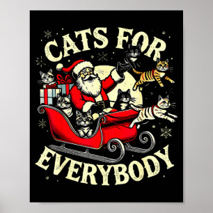 Christmas Cats For Everybody Santa Lover Holiday  Poster