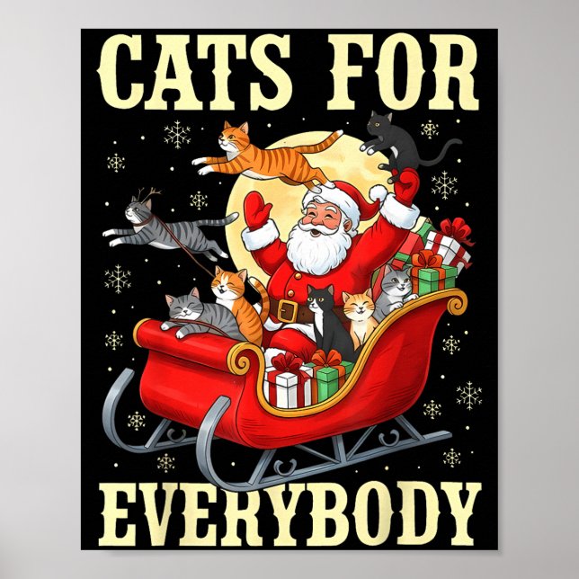 Christmas Cats For Everybody Santa Lover Holiday  Poster (Front)