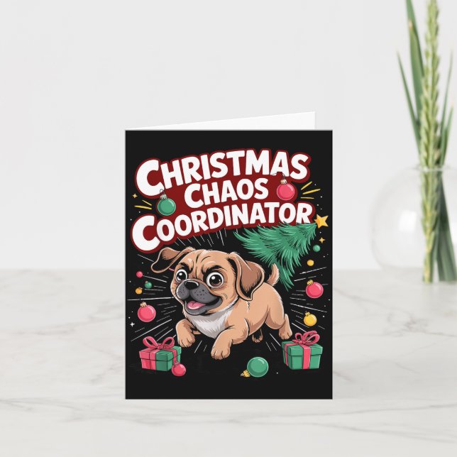 Christmas Chaos Coordinator Xmas Puppy Funny Puggl Card (Front)