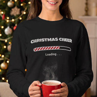 Christmas Cheer Loading Bar - Funny Holiday Sweatshirt