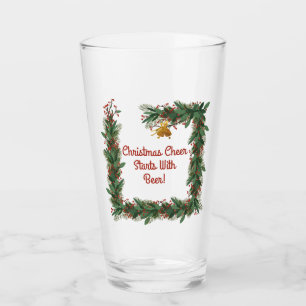 Christmas Cheer Starts With Beer Funny Holiday Glass