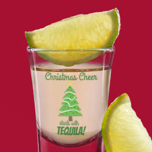 Christmas Cheer Starts With Tequila Funny Holiday Shot Glass