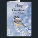 Christmas  Chickadee Bird Winter Neighbour<br><div class="desc">Wishing you happiness and blessing Neighbour this Christmas Holiday Season with a cute Watercolor Chickadee Bird in the winter snow.  for those who love nature and wildlife</div>